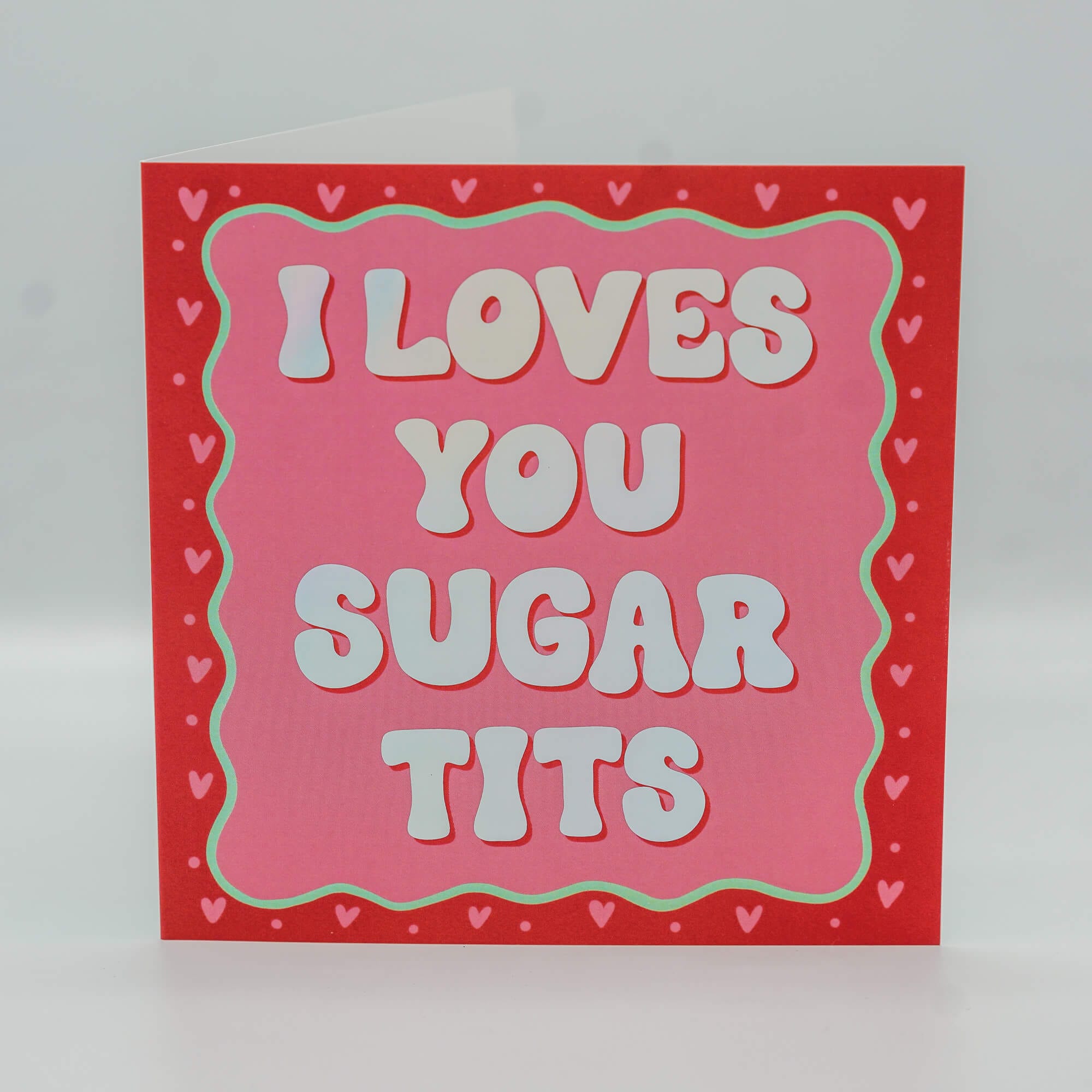 Gavin and stacey I loves you sugar tits card