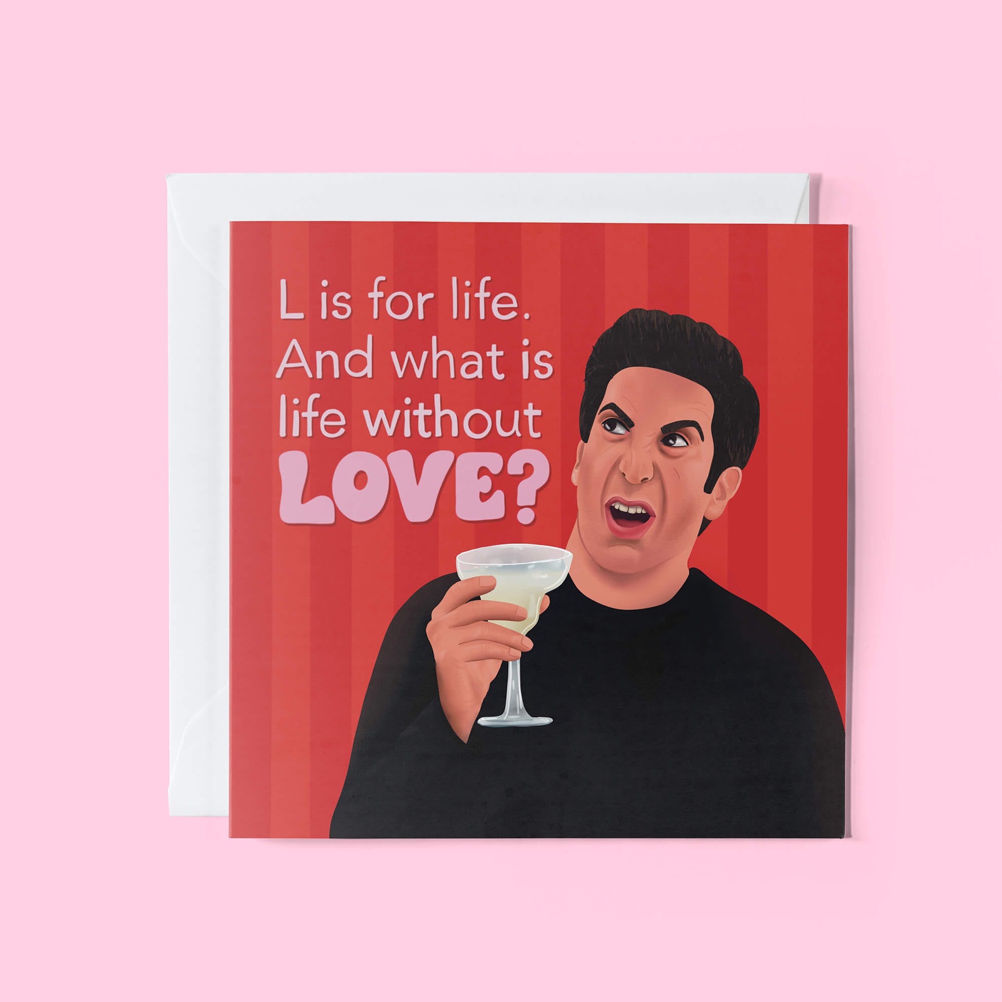 L is for life Ross Geller Friends Tv Show card